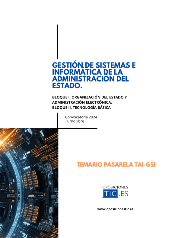 Temario pasarela de TAI (Técnico Auxiliar Informática ) a GSI (Gestión de Sistemas e Informática) del Estado - Formato papel